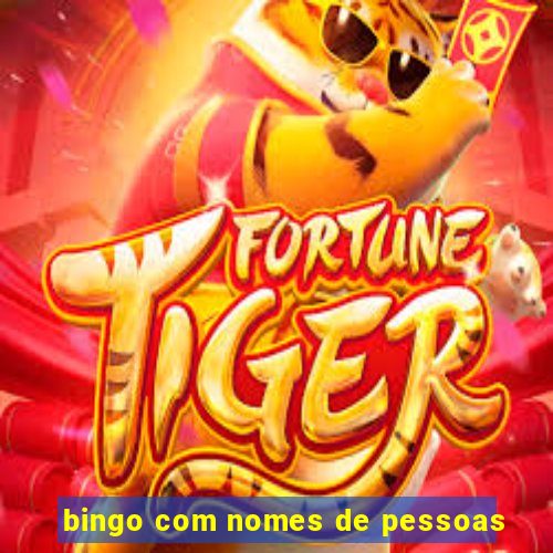 bingo com nomes de pessoas